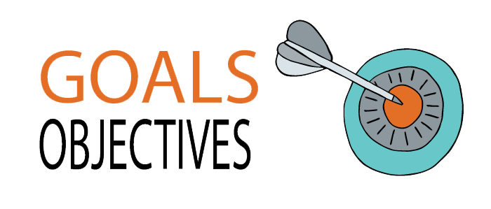 Goals and Objectives